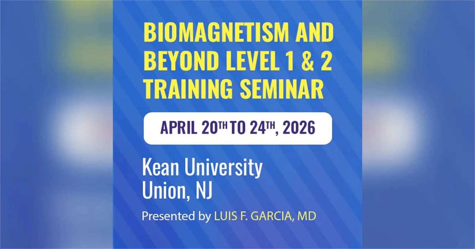 Dr. Luis Garcia biomagnetism in-person seminar